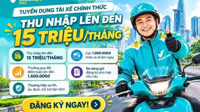 Tuyển Tài Xế Xanh SM Bike – Thu Nhập Đến 15 Triệu/Tháng, Cọc Chỉ 1 Triệu
